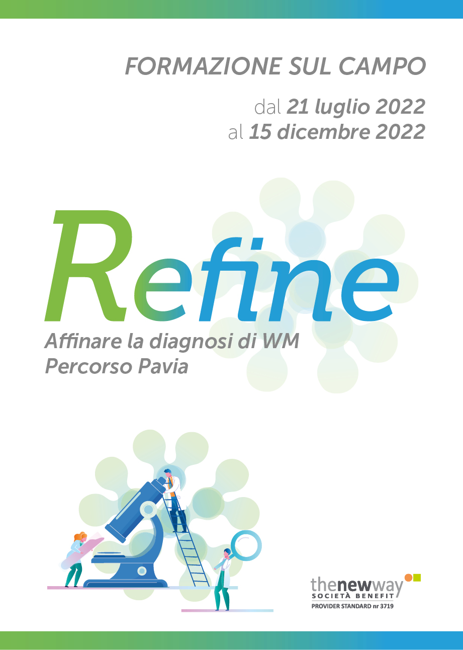 Refine -Affinare la diagnosi di WM - Percorso Pavia - Pavia, 21 Luglio 2022